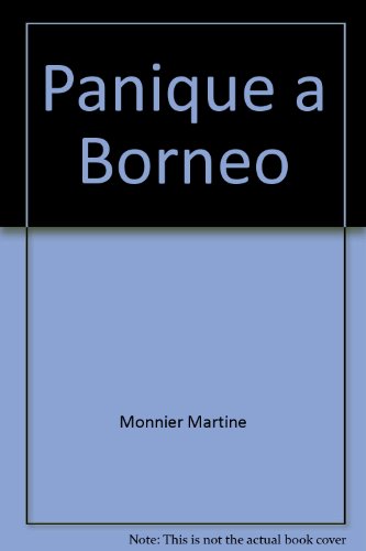 Panique à Bornéo ou Honoré chez les coupeurs de têtes