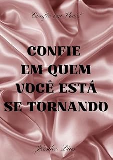 Livro Confie em quem você está se tornando: Confie em você