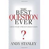 The Best Question Ever: Learning to Foolproof Your Life ...