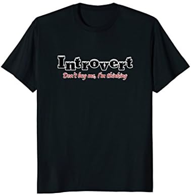 Introvert : Don't Bug Me, I'm Thinking Standard T-shirt