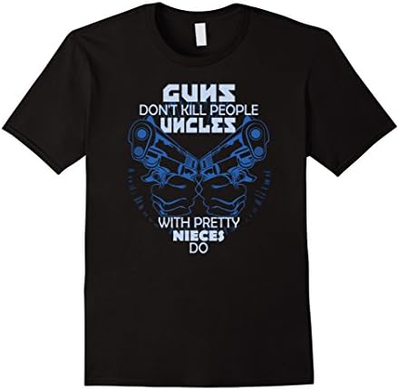 Mens Uncle T-shirt - Guns Don't Kill People, Uncles With Pretty 2XL Black