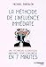 La méthode de l'influence immédiate : Une technique innovante pour convaincre en 7 minutes by 