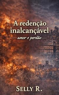 Livro A Redenção Inalcançável – Amor e Perdão