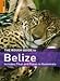 The Rough Guide to Belize 4 (Rough Guide Travel Guides) by Peter Eltringham
