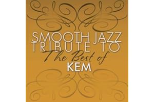 Smooth Jazz tribute to KEM the Best Of
