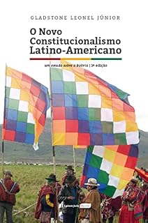Livro O novo constitucionalismo latino-americano : um estudo sobre a Bolívia