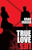 True Love Lies by 