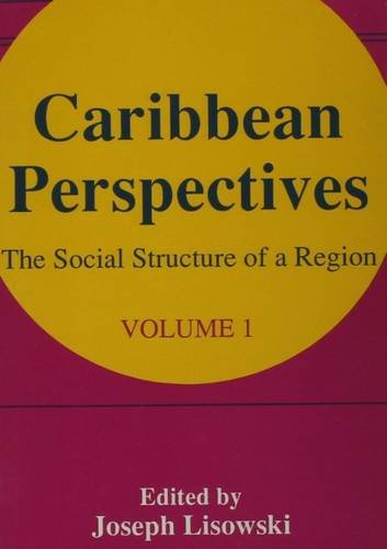 Caribbean Perspectives: The Social Structure of a Region