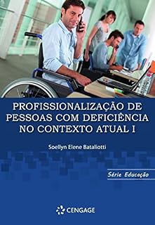 Livro Profissionalização de Pessoas com Deficiência no Contexto Atual I: