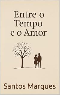 Livro Entre o Tempo e o Amor