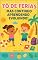 Livro Tô de Férias Mas Continuo Aprendendo! — Atividades Divertidas para as Férias Escolares: Atividades educativas, coloridas e divertidas para crianças de 5 a 10 anos.