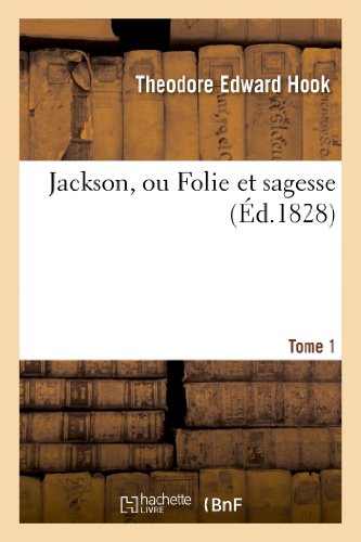 Jackson, Ou Folie Et Sagesse. Tome 1 (Litterature) (French Edition)
