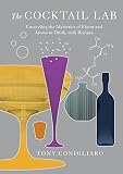 The Cocktail Lab: Unraveling the Mysteries of Flavor and Aroma in Drink, with Recipes The Cocktail Lab: Unraveling the Mysteries of Flavor and Aroma in Drink, with Recipes
