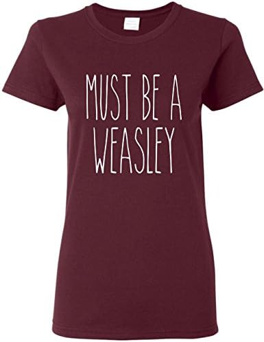 Must Be a Weasley Inspired Fandom T-Shirt (Large , Women's Maroon)
