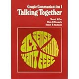 Couple Communication I : Talking Together, Miller, Sherod and Nunnally, Elam, 0917340094