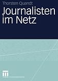 Image de Journalisten im Netz: Eine Untersuchung journalistischen Handelns in Online-Redaktionen (German Edition)