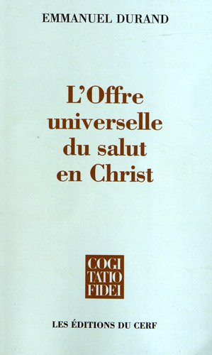 L' offre universelle du salut en Christ