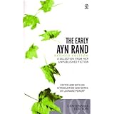 The Early Ayn Rand: Revised Edition: A Selection From Her Unpublished Fiction
