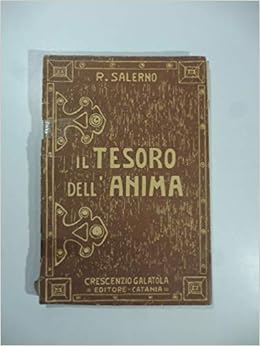 Amazon It Il Tesoro Dell Anima Aforismi E Paradimmi Letture Perl Educazione Morale E Civile Salerno R Libri