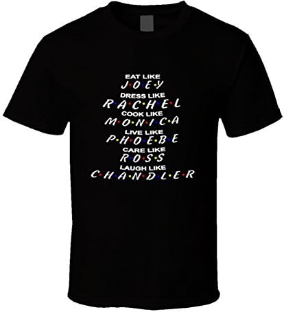 Eat Like Joey Dress Like Rachel Friends Tv Show T Shirt XL Black
