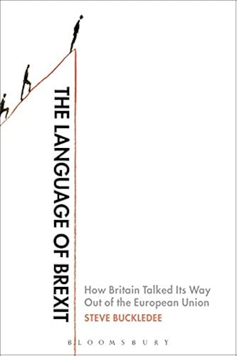 Download The Language of Brexit: How Britain Talked Its Way Out of the European Union PDF