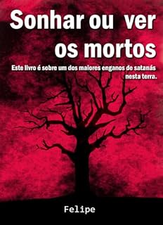 Livro Livro cristão - Sonhar ou ver os mortos (Deus e a Interpretação dos Sonhos)