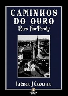 Livro Caminhos Do Ouro (ouro Fino-paraty)