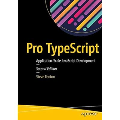 Pro TypeScript: Application-Scale JavaScript Development Pro TypeScript: Application-Scale JavaScript Development