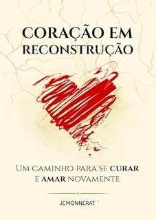 Livro Coração em Reconstrução: Um Caminho Para Se Curar e Amar Novamente