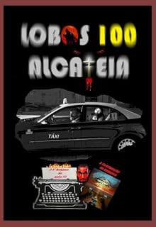 Livro Lobos 100 Alcateia (A TRILOGIA DE JOMI E A IRMANDADE Livro 2)