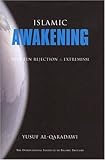Islamic Awakening Between Rejection and Extremism
