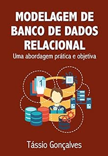 Livro Modelagem de Banco de Dados Relacional: Uma abordagem prática e objetiva