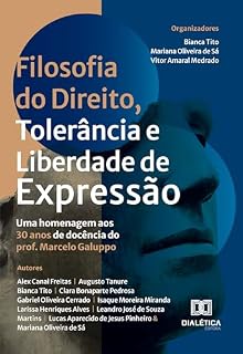 Livro Filosofia do Direito, Tolerância e Liberdade de Expressão: uma homenagem aos 30 anos de docência do prof. Marcelo Galuppo