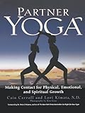 Partner Yoga: Making Contact for Physical, Emotional, and Spiritual Growth by Cain Carroll, W. D. Lori Kimata