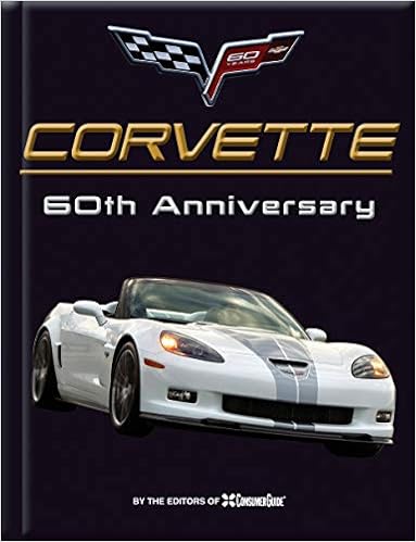 Corvette 60th Anniversary, by Auto Editors of Consumer Guide