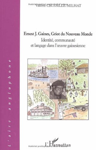 Ernest J. Gaines, griot du Nouveau monde