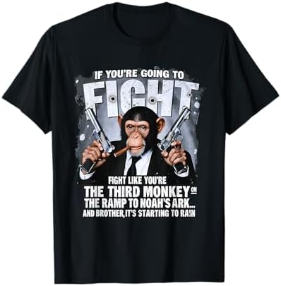 Amazon.com: Fight Like The Third Monkey On Noah's Ark - Funny