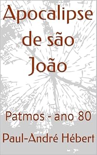 Livro Apocalipse de são João : Patmos - ano 80