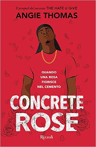 Concrete rose, di Angie Thomas, su Ultime dai libri