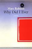 Why Did I Ever: A Novel