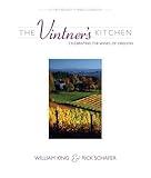 The Vintner's Kitchen: Celebrating the Wines of Oregon (Chef's Bounty) by 
