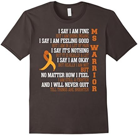 Say I Am Fine But Going Insane Multiple Sclerosis T shirt