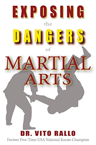 Exposing the Dangers of Martial Arts: Mortal Enemies: Martial Arts and Christianity by Vito Rallo