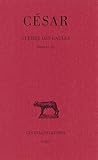 Cesar, Guerre Des Gaules: Tome I: Livres I-IV: 1 (Collection Des Universites De France) (French and by 