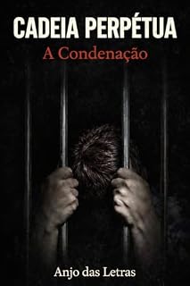 Livro CADEIA PERPÉTUA A Condenação