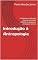 Livro Introdução à Antropologia : Fundamentos, definição, objetivos, principais métodos de pesquisa e abordagens teóricas