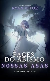 Livro Faces do Abismo: Nossas Asas