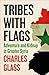 Tribes with Flags: Adventure and Kidnap in Greater Syria by Charles Glass