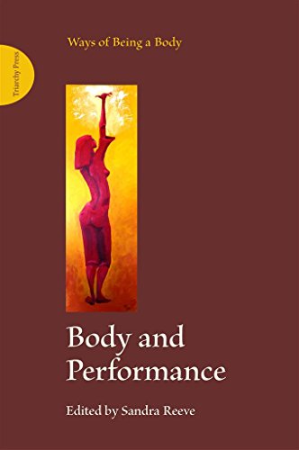 Body and Performance (Ways of Being a Body)