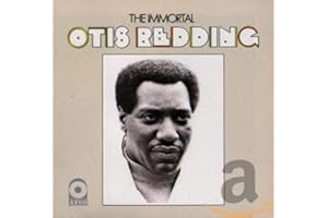 Immortal Otis Redding